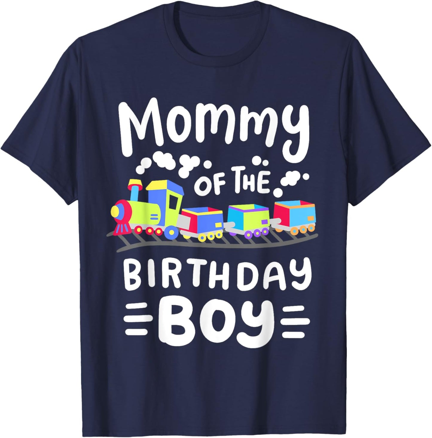 Mommy of the Birthday Boy Choo Choo Train Family Matching T-Shirt - T-Shirt | Navy