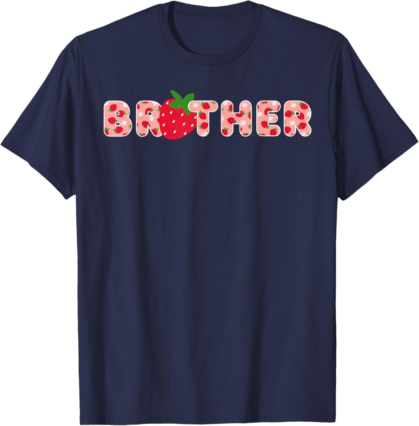 Brother Strawberry First Birthday Party Strawberry Birthday T-Shirt - T-Shirt | Navy