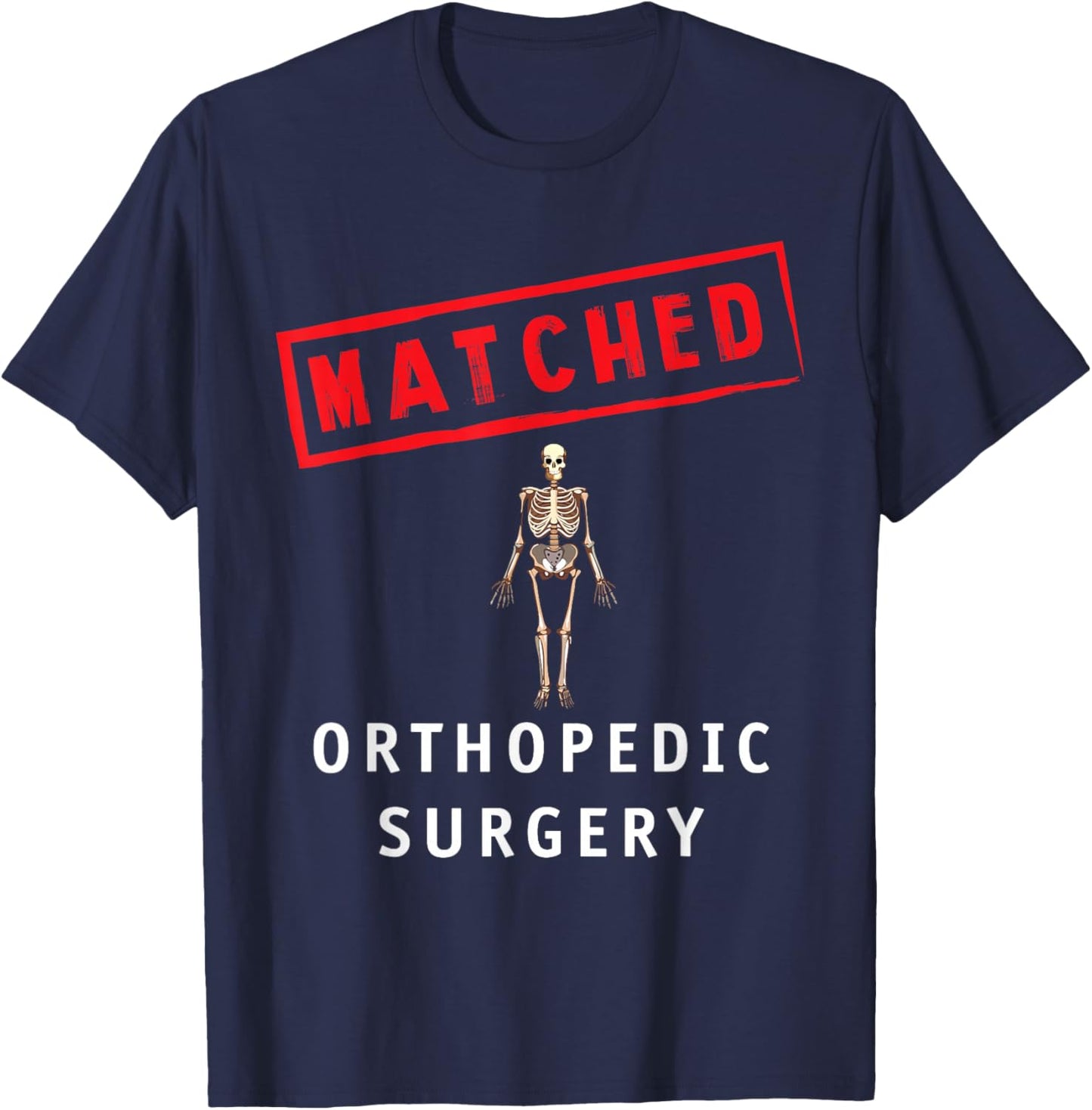 Match Day 2025 Med School Residency Matched Ortho Surgery T-Shirt - T-Shirt | Navy
