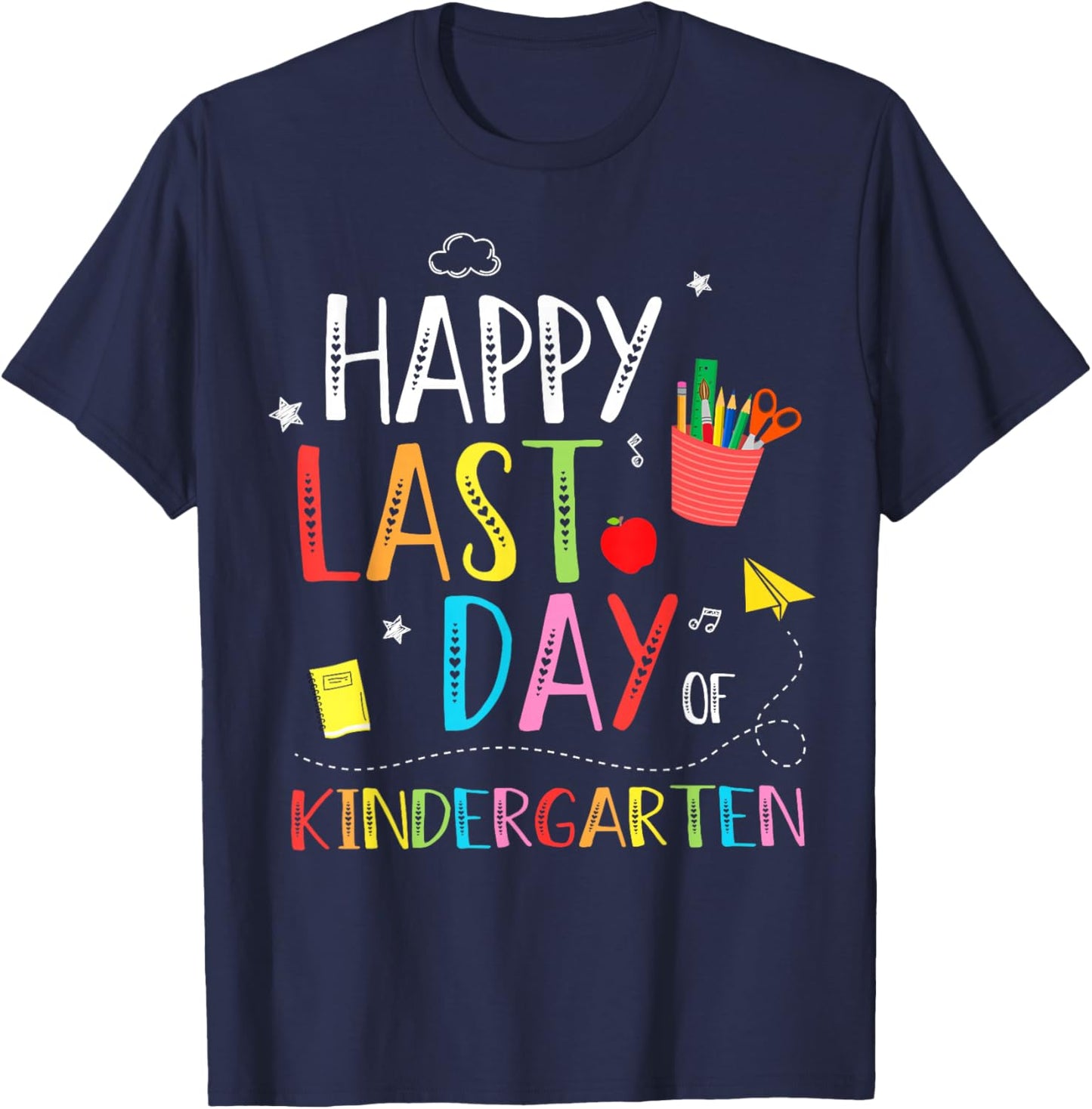 Happy Last Day Of Kindergarten Hello Summer Graduation Gifts T-Shirt - T-Shirt | Navy