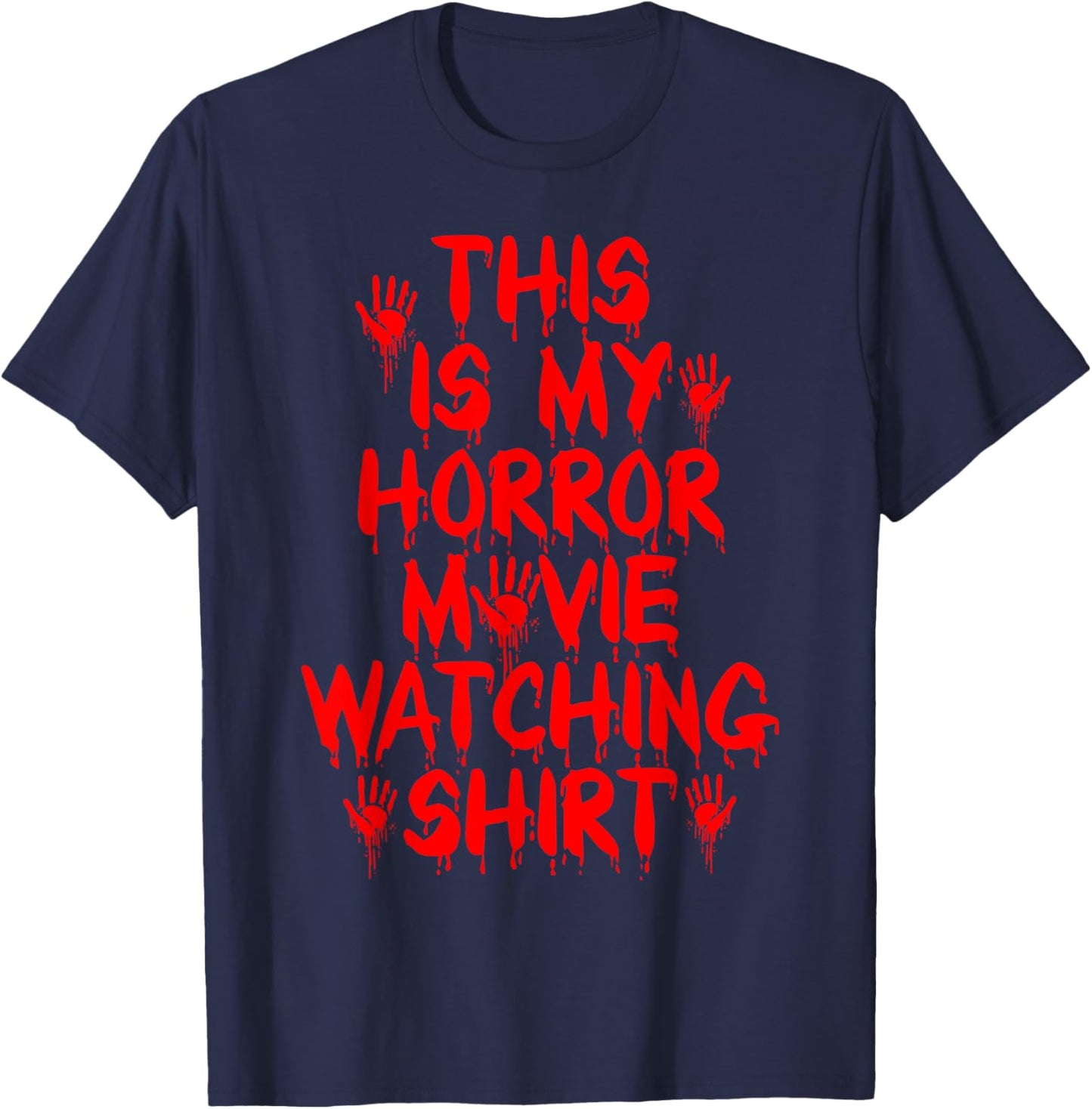 This is My Horror Movie Watching Shirt Horror Film Spooky T-Shirt - T-Shirt | Navy