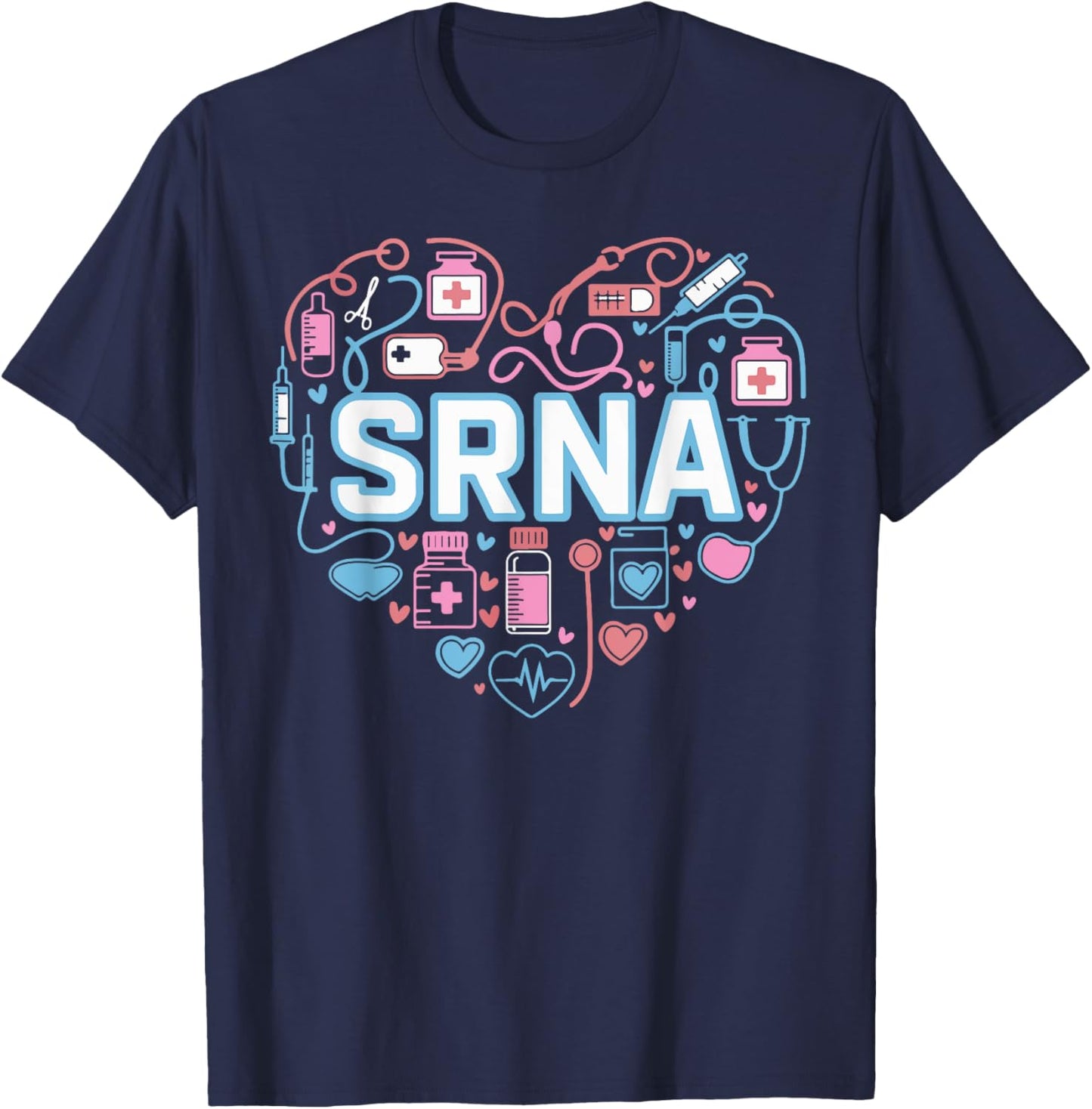 Student Registered Nurse Anesthetist SRNA Heart Appreciation T-Shirt - T-Shirt | Navy