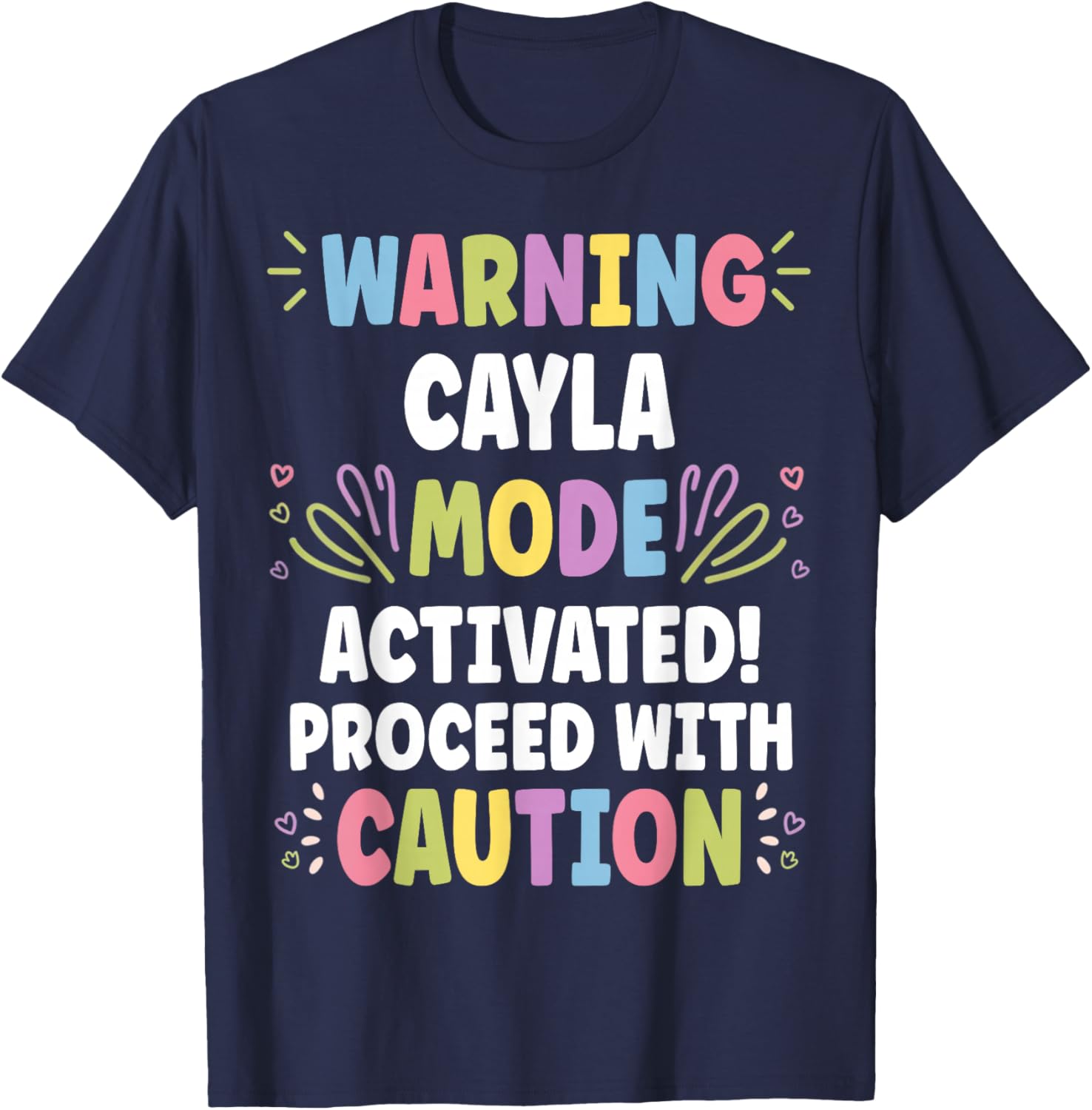 CAYLA Personalized Name Funny Cute Custom CAYLA Name T-Shirt - T-Shirt | Navy