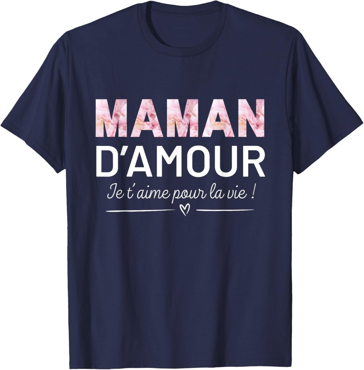 Mum of Love I Love You for Life Mother's Day Gift T-Shirt - T-Shirt | Navy