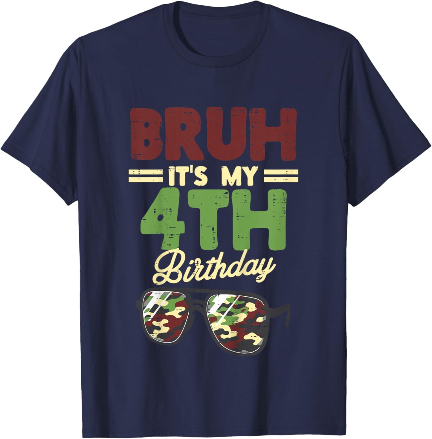 Kids Bruh My 4th Birthday Camo Sunglasses 4 Bday Boys Girls Kids T-Shirt - T-Shirt | Navy
