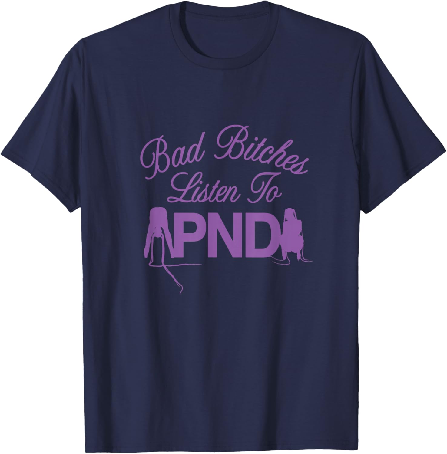 Bad Bitches T-Shirt - T-Shirt | Navy