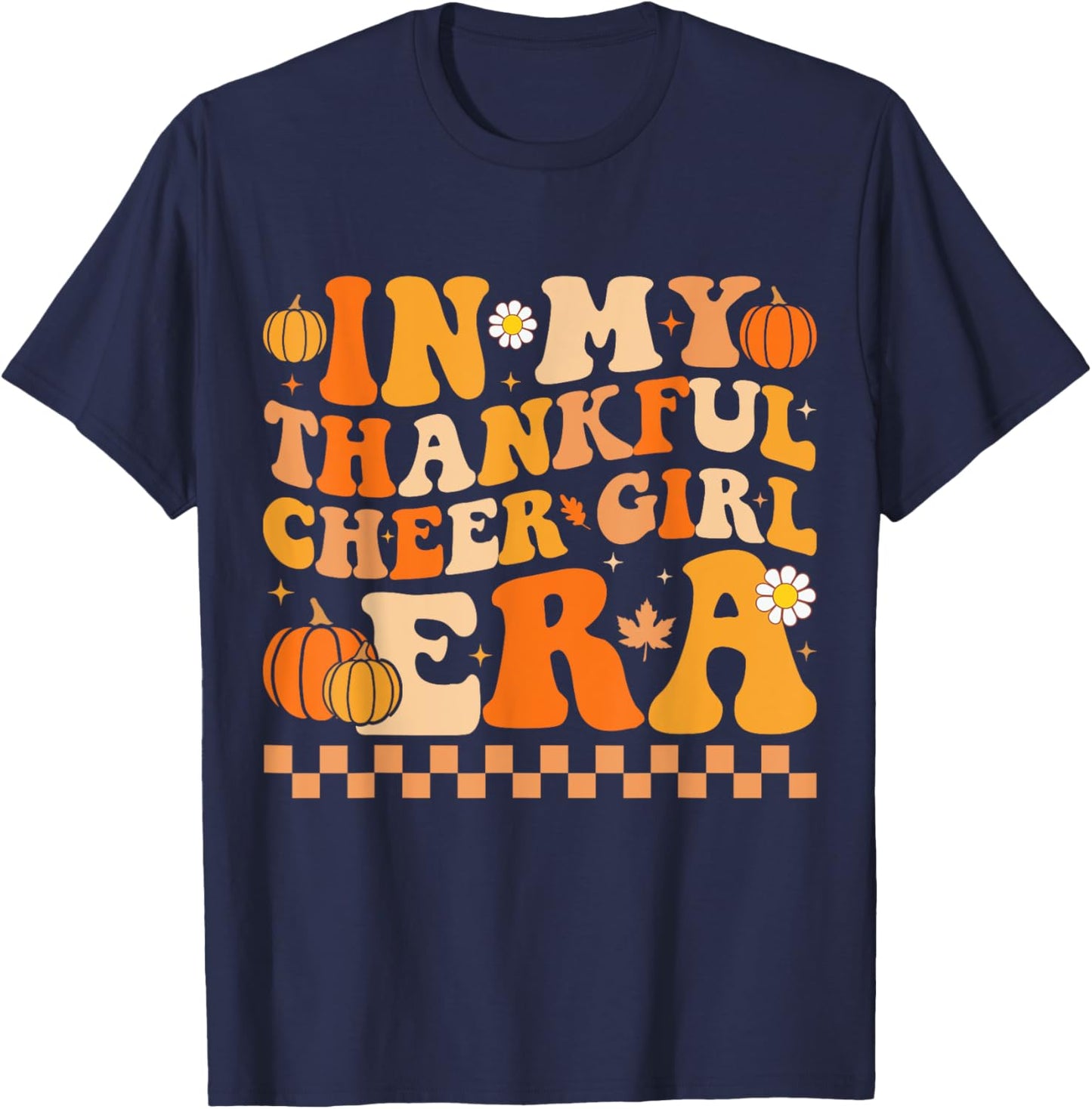 In My Thankful Cheer Girl Era Thanksgiving Cheerleading T-Shirt - T-Shirt | Navy