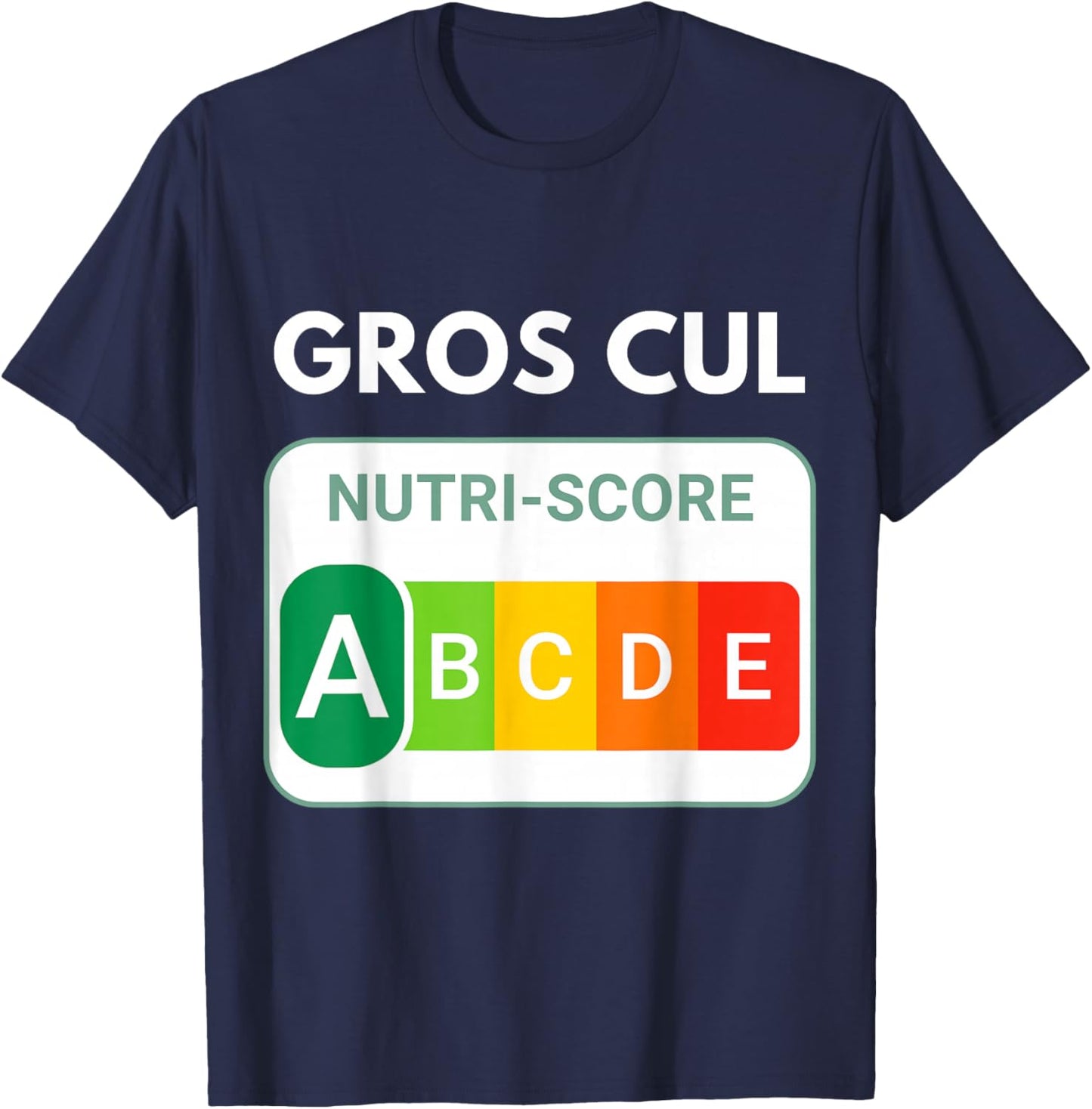 Nutri-Score Funny Gift With Friends. for Adults T-Shirt - T-Shirt | Navy