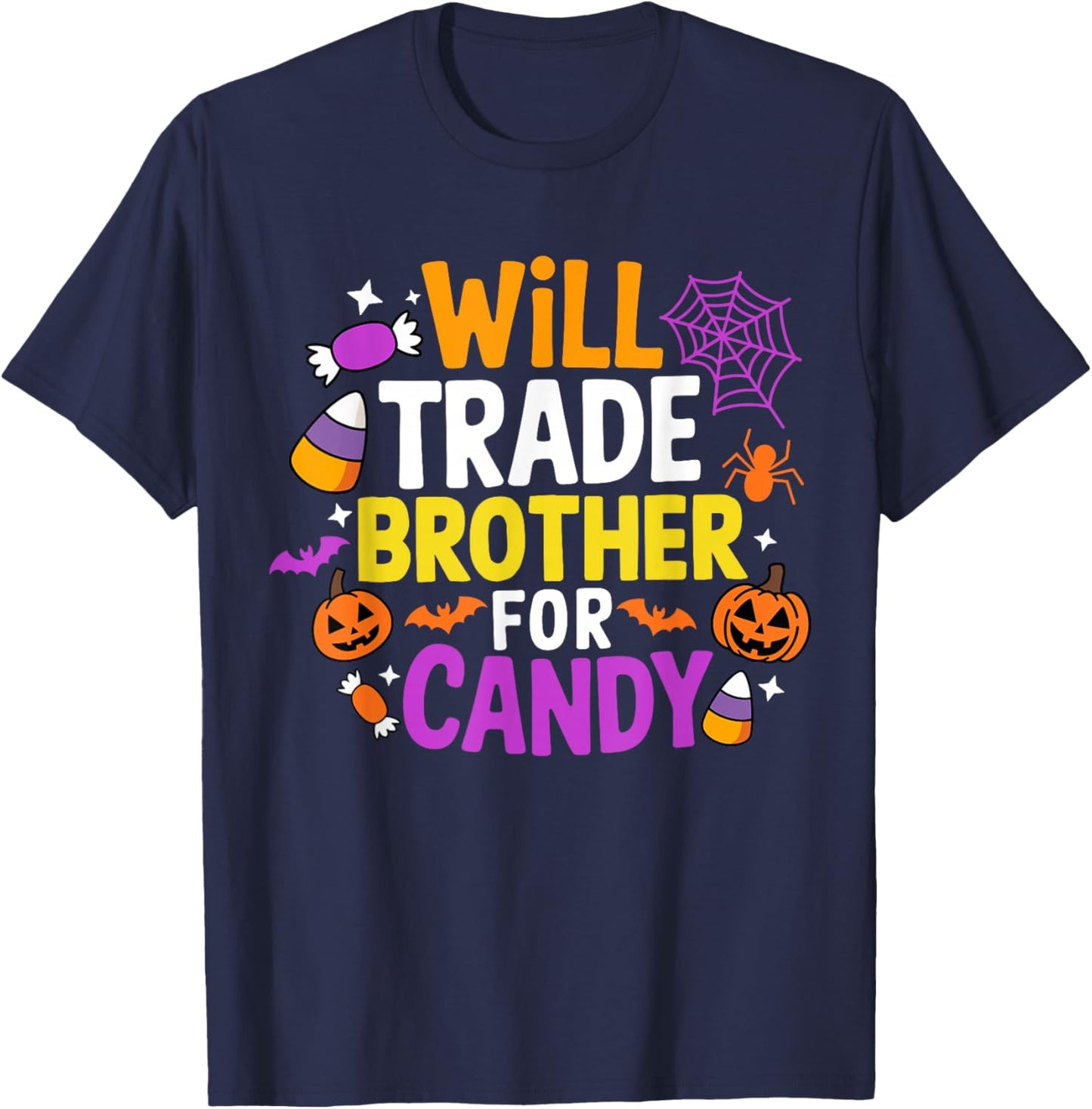 Will Trade Brother for Candy Funny Matching Halloween Sister T-Shirt - T-Shirt | Navy