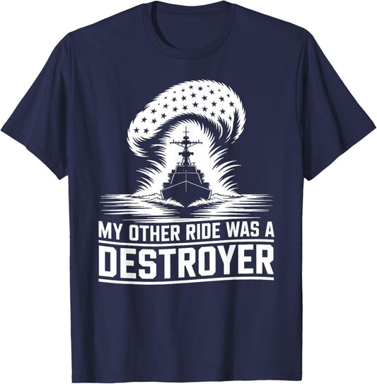 My Other Ride was a Destroyer Humor Ship T-Shirt - T-Shirt | Navy