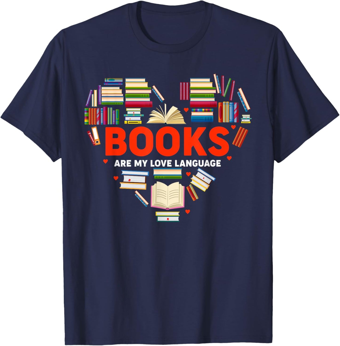 Books Heart Valentines Day Books Are My Love Language T-Shirt - T-Shirt | Navy
