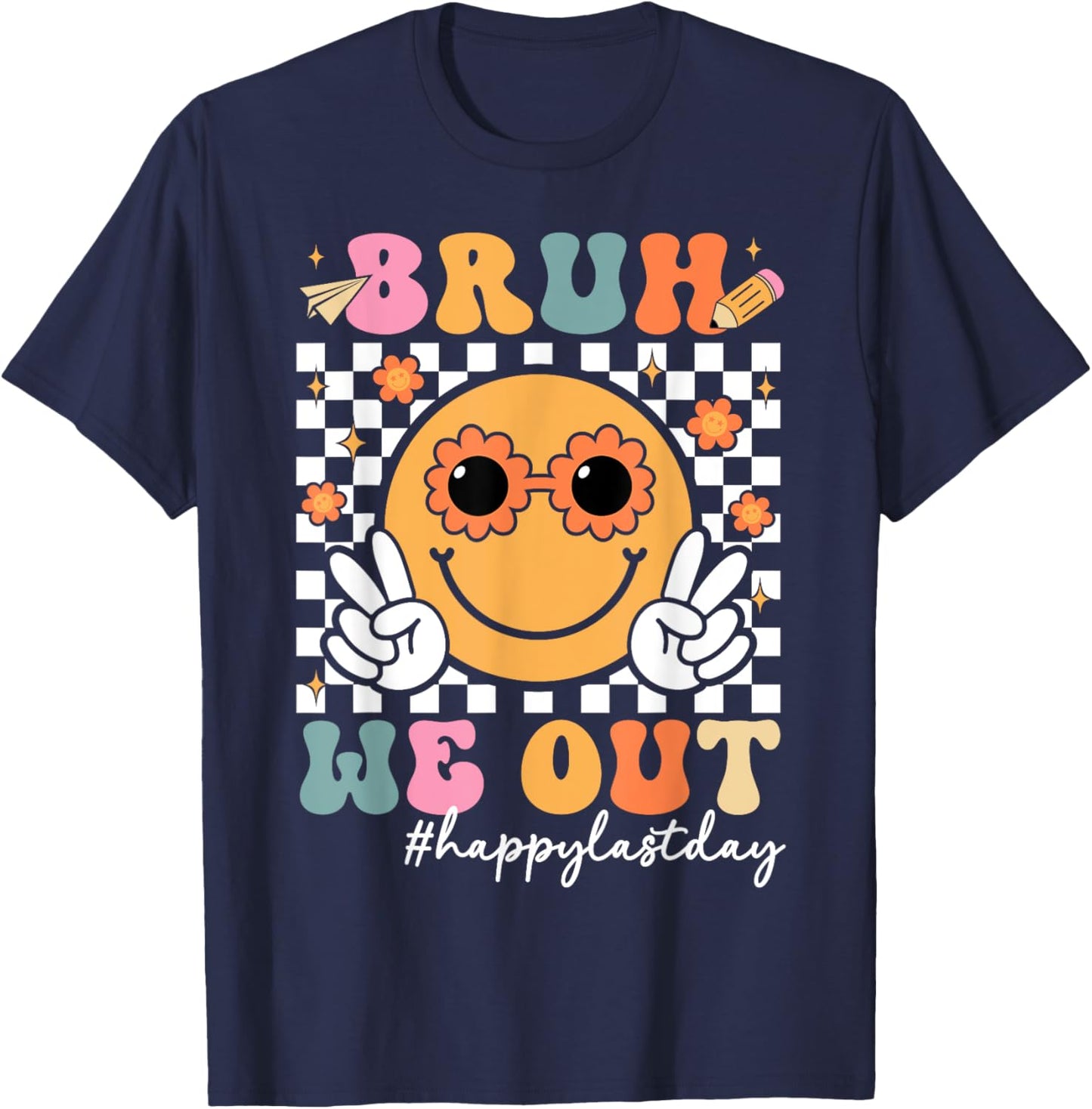 Bruh We Out Last Day Of School Teacher Summer Vacation T-Shirt - T-Shirt | Navy