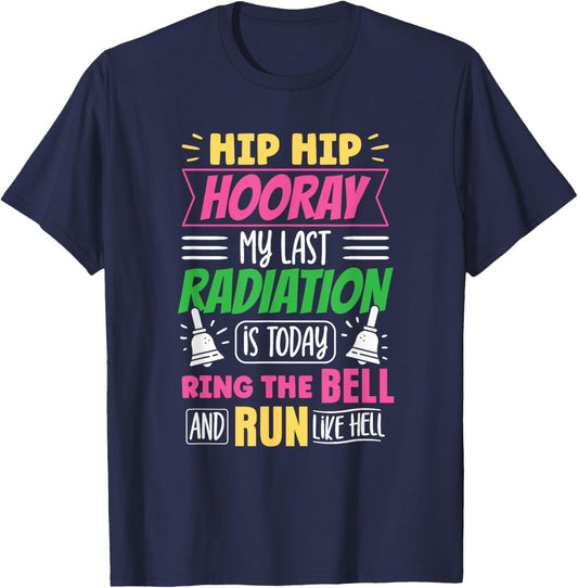 My Last Radiation Is Today Radiation Therapy Chemo X-Ray T-Shirt - T-Shirt | Navy