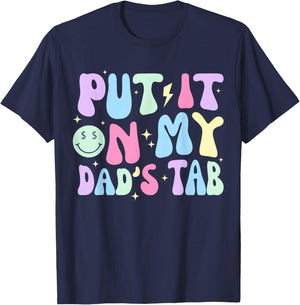 Put It On My Dads Tab Fathers Day Groovy Kids Son Daughter T-Shirt - T-Shirt | Navy