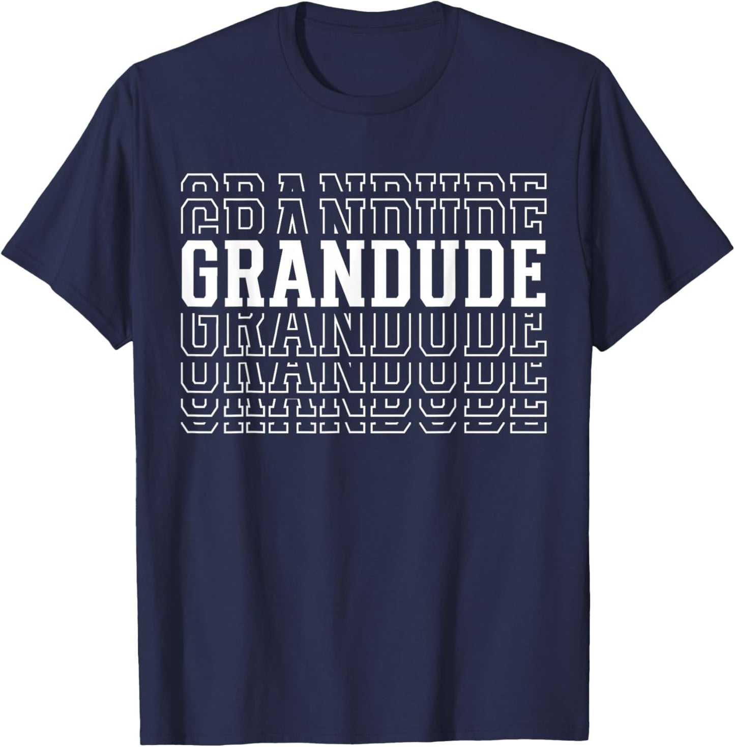 Grandude Funny Layered Text Father's Day Grandpa T-Shirt - T-Shirt | Navy