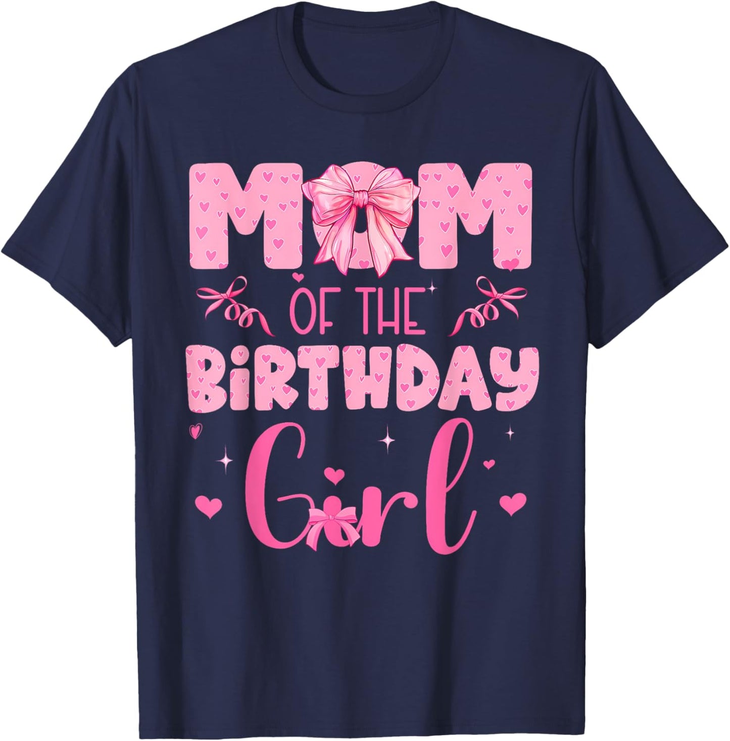 Mom Of The Birthday Girl Family Pink Coquette Bow T-Shirt - T-Shirt | Navy