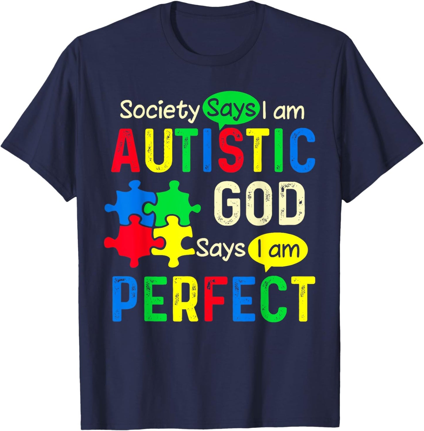Society Says I Am Autistic God Says I Am Perfect Autism T-Shirt - T-Shirt | Navy