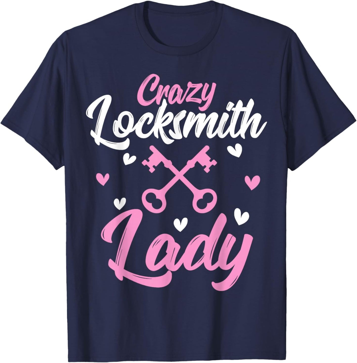 Crazy Locksmith Lady Lock Picker Locksmithing Women T-Shirt - T-Shirt | Navy