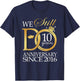We Still Do 10 Year Since 2016 10th Wedding Anniversary T-Shirt - T-Shirt | Navy