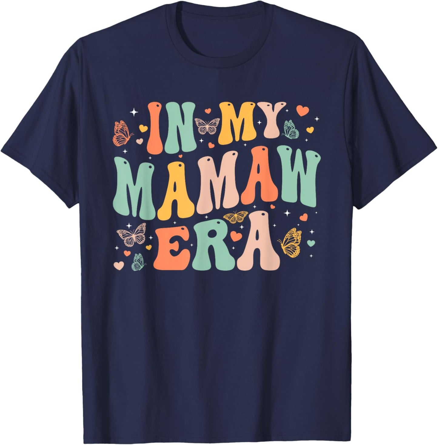 Retro Groovy In My Mamaw Era Mother's Day Gifts Women T-Shirt - T-Shirt | Navy