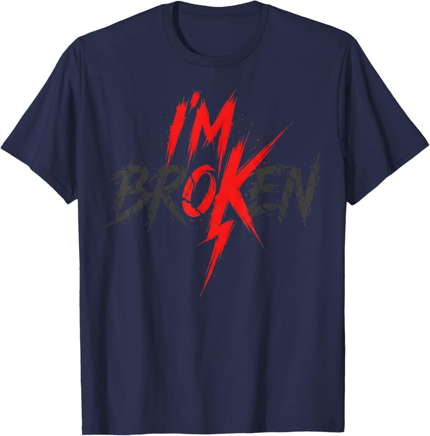 Im Ok Broken I'm Broken I'm Ok Invisible Illness T-Shirt - T-Shirt | Navy