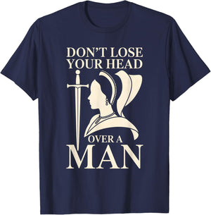 Funny Anne Boleyn Feminist History T-Shirt - T-Shirt | Navy