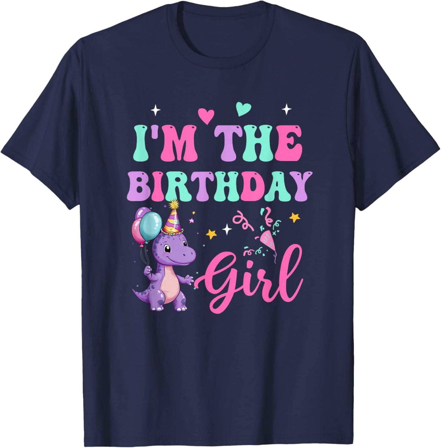 I'm The Birthday Girl Dinosaur T-Rex Party Family Matching T-Shirt - T-Shirt | Navy
