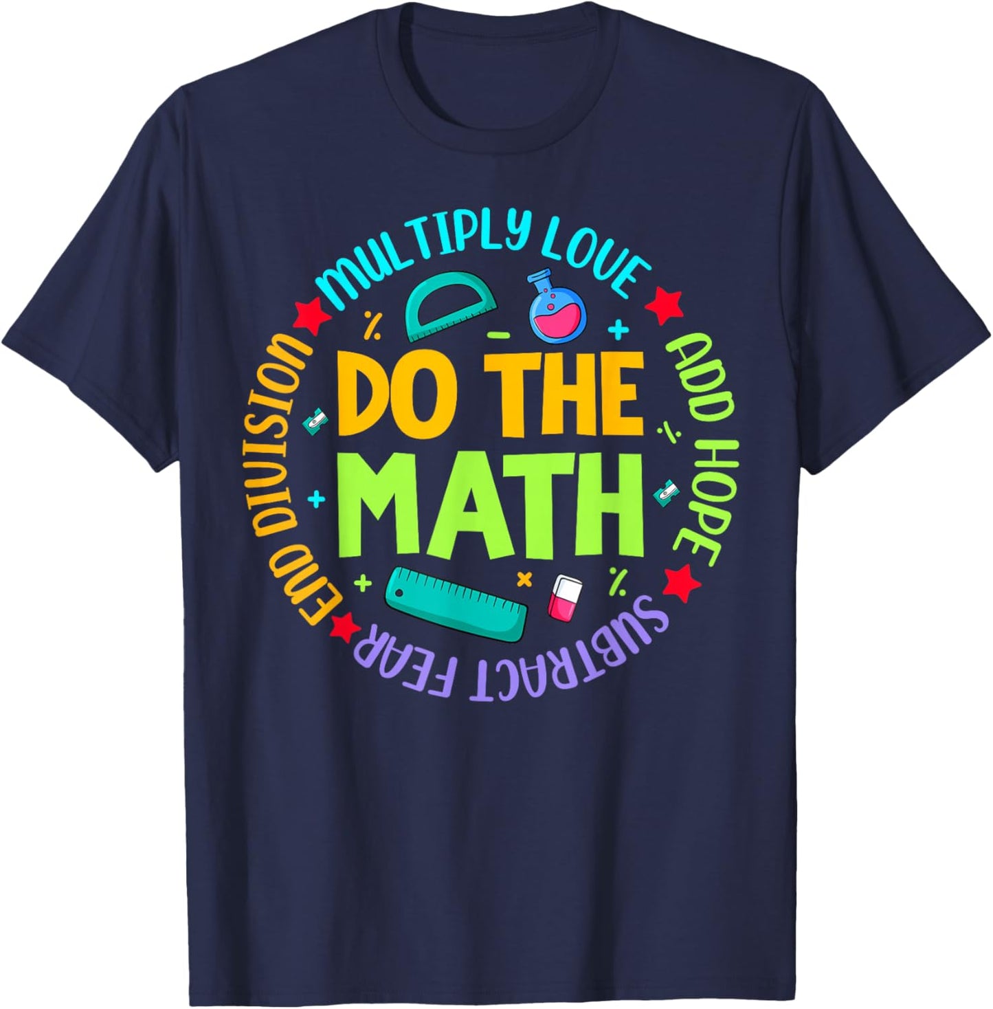 Positive Quote Inspiring Slogan Love Hope Fear Do The Math T-Shirt - T-Shirt | Navy