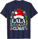Lala Claus Funny Christmas Family Matching Grandma T-Shirt - T-Shirt | Navy