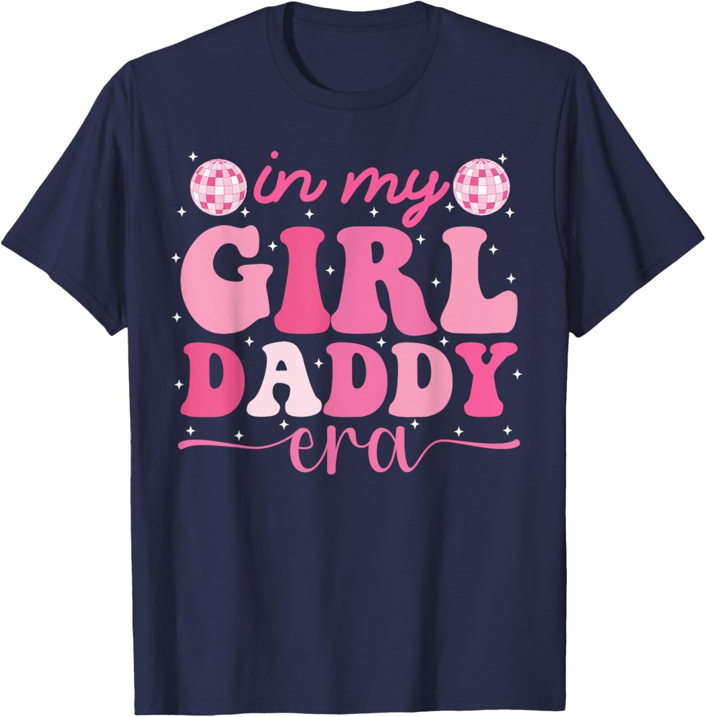 in My Girl Daddy Era Fête des pères drôle Groovy Retro Dad T-Shirt - T-Shirt | Navy