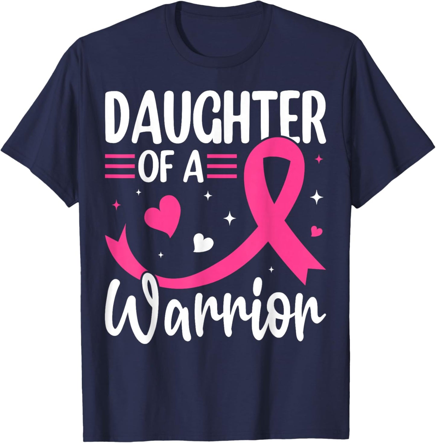 Daughter of a Warrior Breast Cancer Awareness Design T-Shirt - T-Shirt | Navy