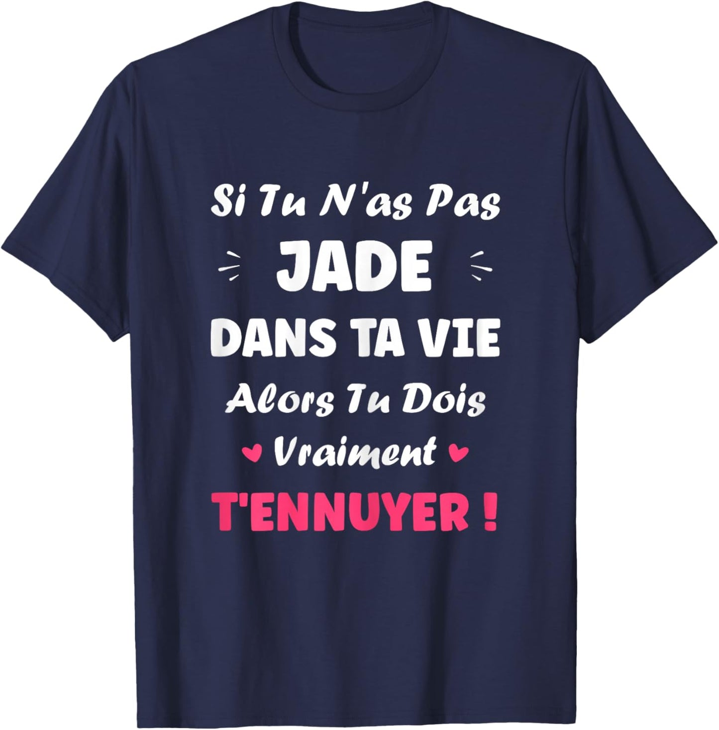 Name If You Don't Jade Girl Funny Funny First Name Jade T-Shirt - T-Shirt | Navy