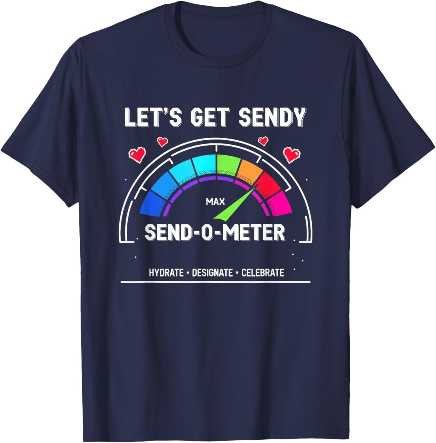 College Party Meme Send-O-Meter Graphic Let´s Get Sendy T-Shirt - T-Shirt | Navy