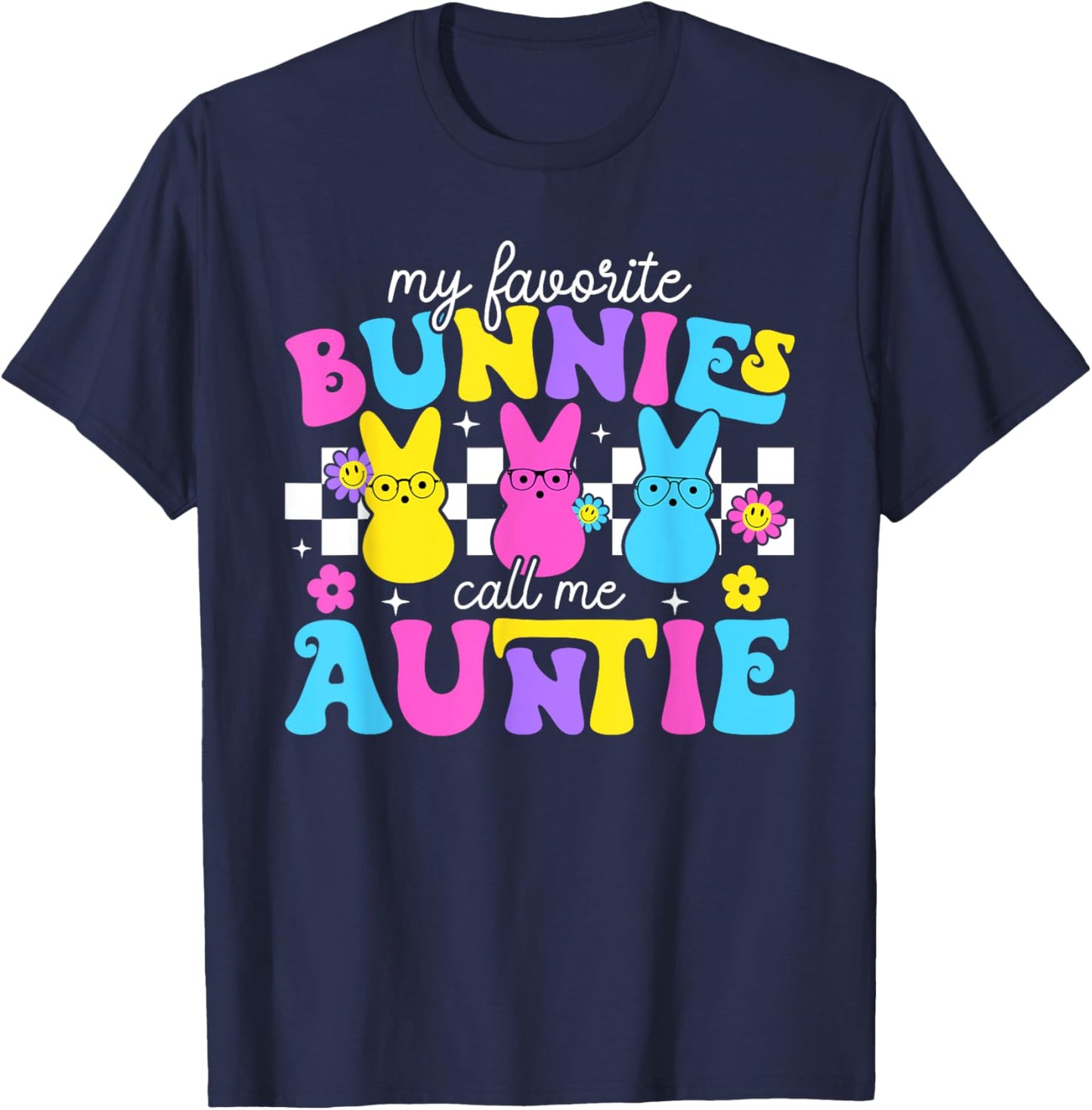 My Favorite Bunnies Call Me Auntie Bunny Rabbit Easter Day T-Shirt - T-Shirt | Navy
