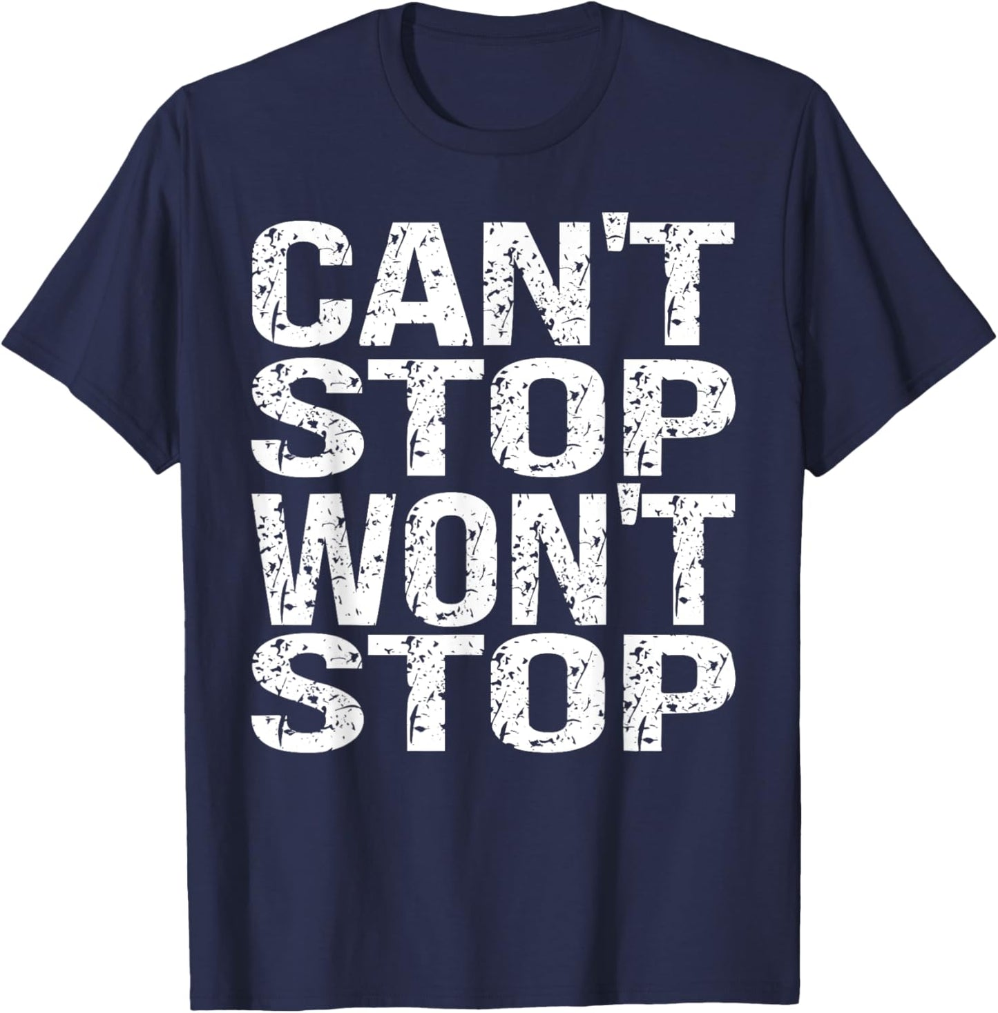 Can't Stop Running Won't Stop Running Persistence Runner's T-Shirt - T-Shirt | Navy
