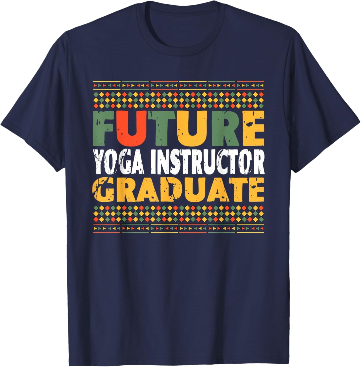 Student Future Yoga Instructor Graduate T-Shirt - T-Shirt | Navy