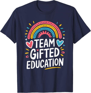Team Gifted Education, School Ed Teacher and Gate Teacher T-Shirt - T-Shirt | Navy