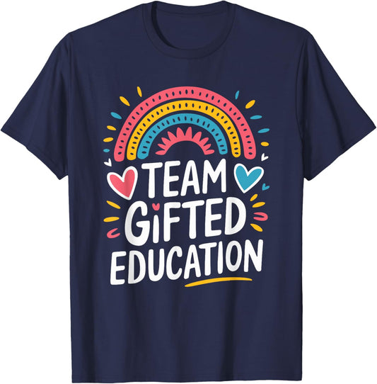 Team Gifted Education, School Ed Teacher and Gate Teacher T-Shirt - T-Shirt | Navy