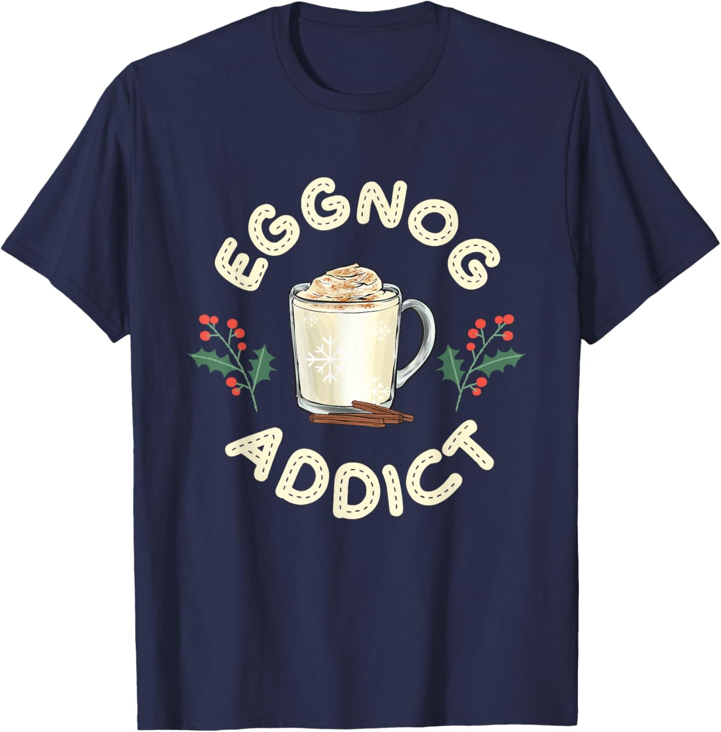 Eggnog Addict Xmas Merry Christmas T-Shirt - T-Shirt | Navy