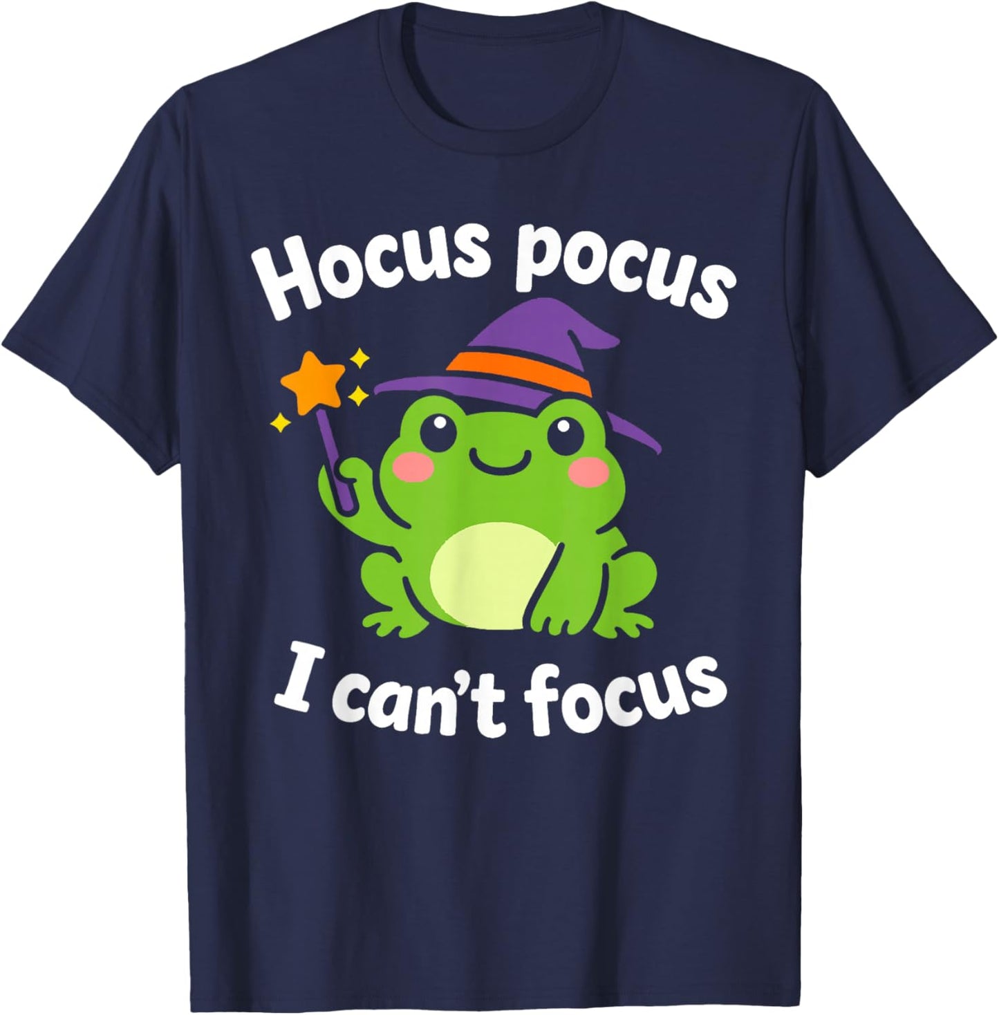 ADHD Humor Hyperactivity Disorder Hocus Pocus I Cant Focus T-Shirt - T-Shirt | Navy