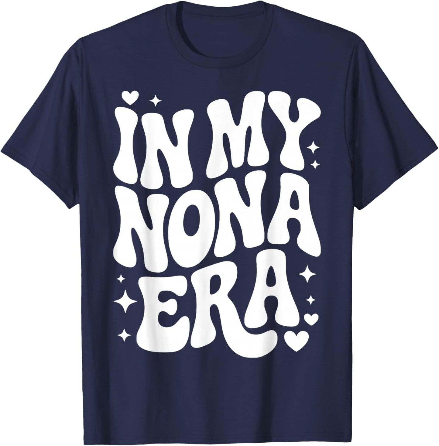 in My Nona Era, Funny Italian Grandma Nickname T-Shirt - T-Shirt | Navy
