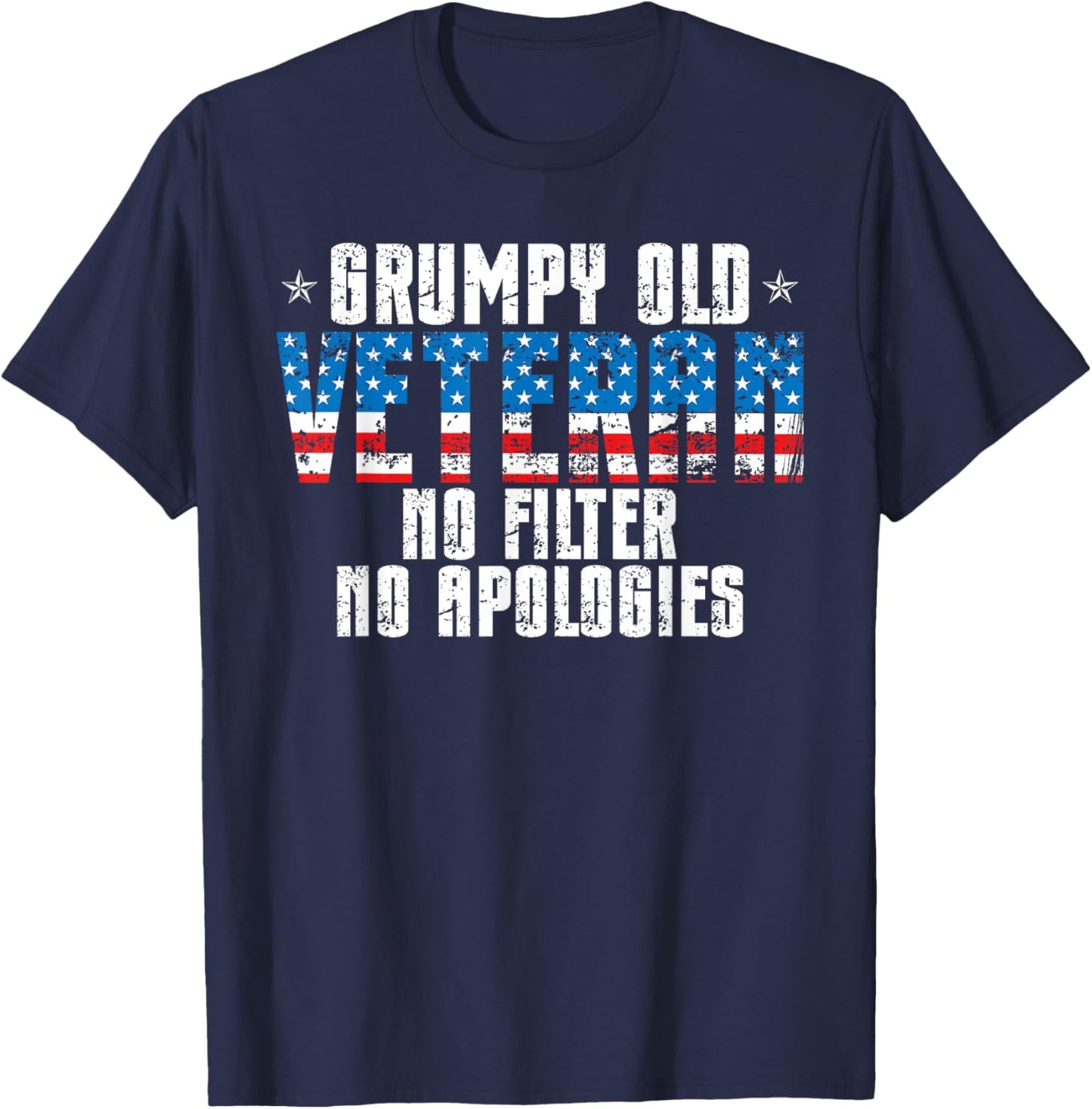 Grumpy Old Veteran No Filter No Apologies Proud America Men T-Shirt - T-Shirt | Navy
