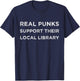 Real Punks Support Their Local Library T-Shirt - T-Shirt | Navy