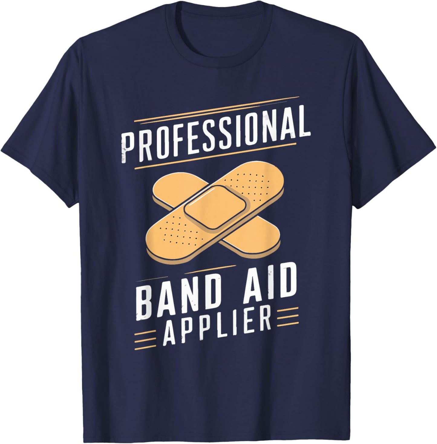 Paramedic EMT EMS Professional Band-Aid Applier Men Women T-Shirt - T-Shirt | Navy