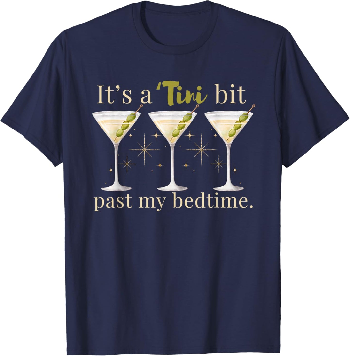 It's A Tini Bit Past My Bedtime Dirty Martini Pajama T-Shirt - T-Shirt | Navy