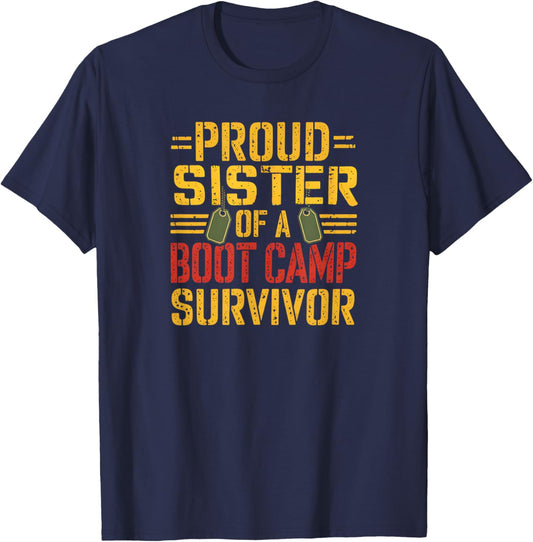 Proud Sister of a Boot Camp Survivor Military Graduation T-Shirt - T-Shirt | Navy