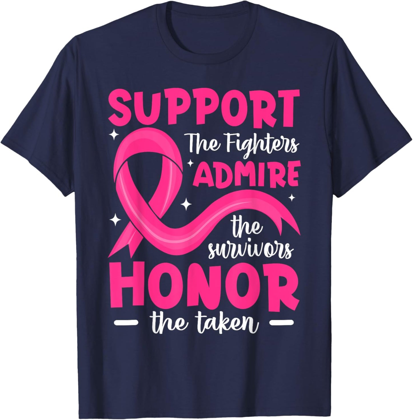 Breast Cancer Support Admire Honor Breast Cancer Awareness T-Shirt - T-Shirt | Navy