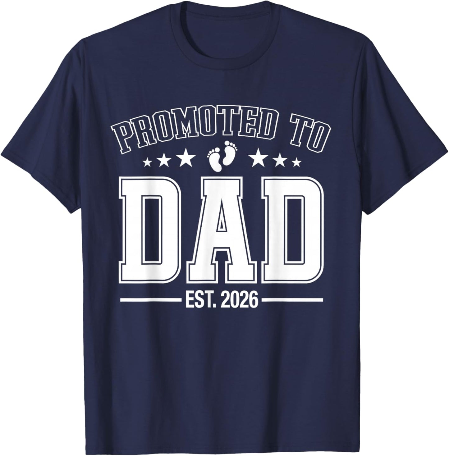 Promoted to Dad Est. 2026 Soon to Be Daddy Father's Day T-Shirt - T-Shirt | Navy