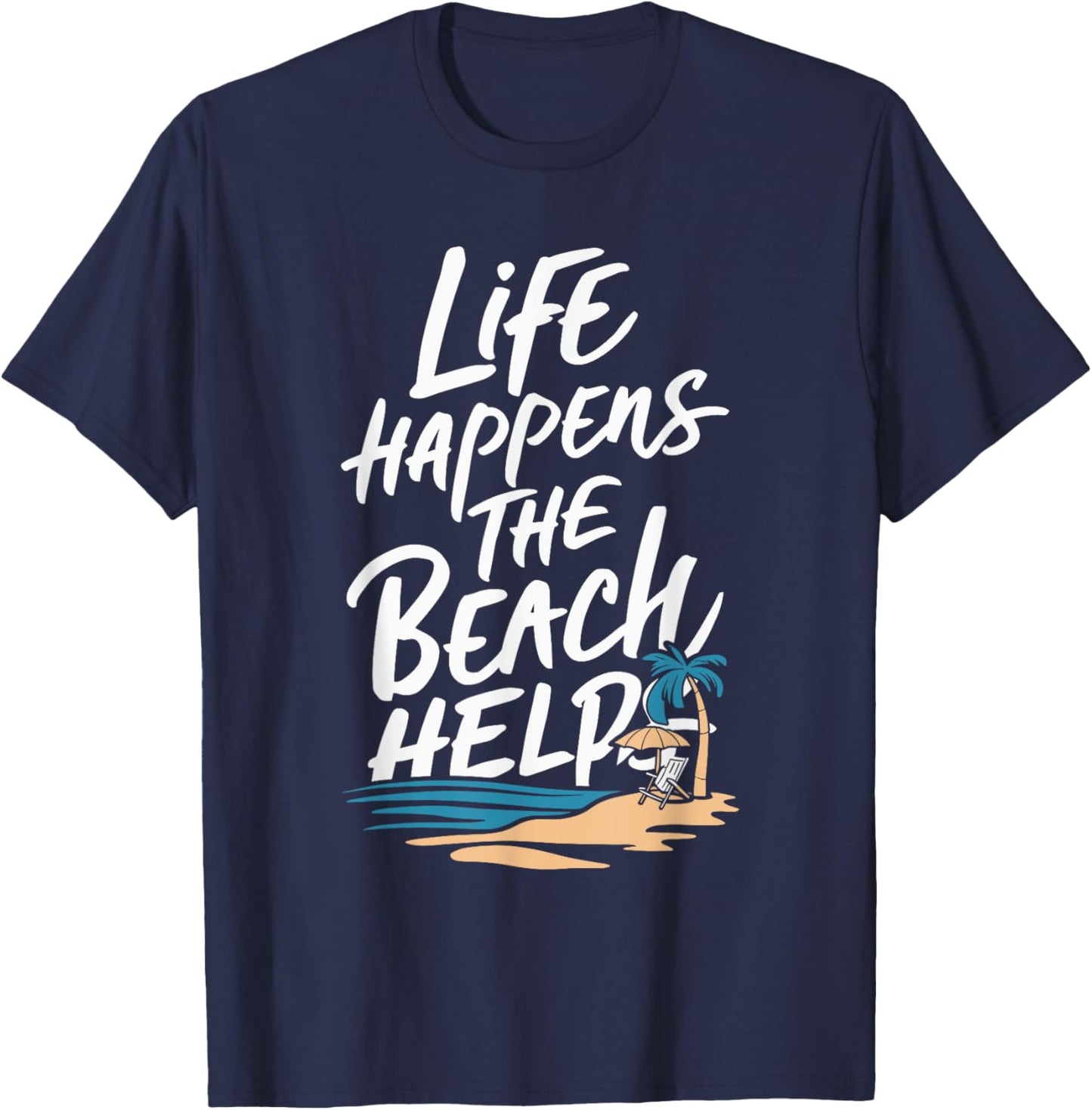 Life Happens The Beach Helps Women T-Shirt - T-Shirt | Navy