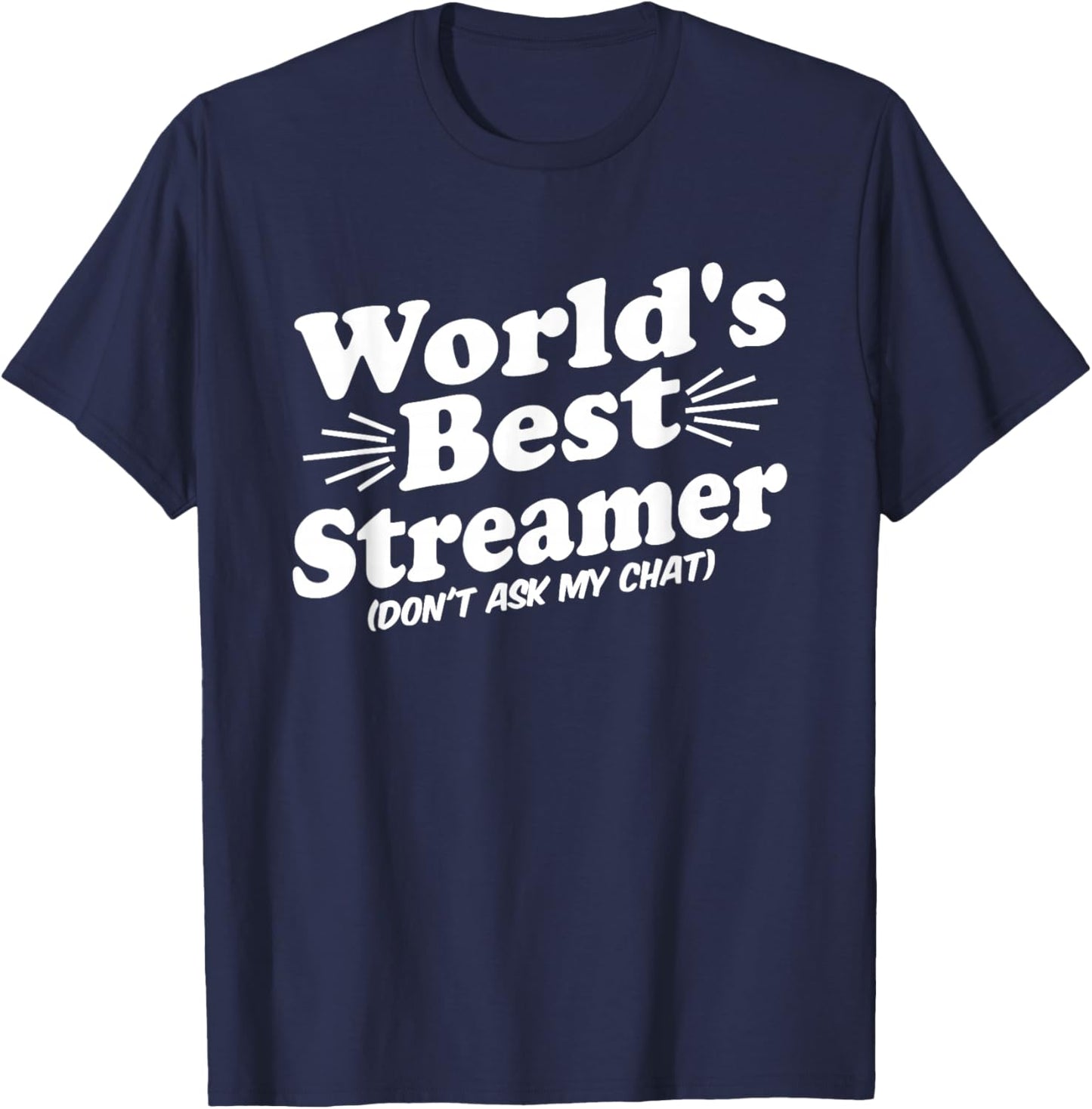 World's Best Streamer Funny Men Women T-Shirt - T-Shirt | Navy